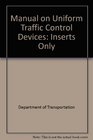 Manual on Uniform Traffic Control Devices Inserts Only