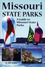 Missouri State Parks A Complete Outdoor Recreation Guide for Campers Hikers Anglers Boaters and Nature Lovers