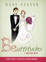 BeAttitudes of Marriage 9 Simple Steps to a Healthier and Happier Marriage