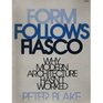 Form Follows Fiasco Why Modern Architecture Hasn't Worked