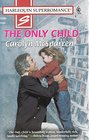 The Only Child (Harlequin Superromance)