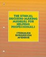 The Ethical DecisionMaking Manual for Helping Professionals