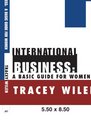 International Business  A Basic Guide for Women