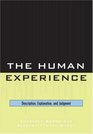 The Human Experience Description Explanation and Judgment