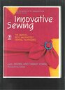 Innovative Sewing The Newest Best and Fastest Sewing Techniques