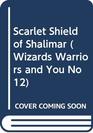 Scarlet Shield of Shalimar