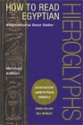 How to Read Egyptian Hieroglyphs A StepbyStep Guide to Teach Yourself Revised Edition