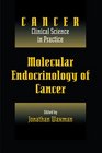 Molecular Endocrinology of Cancer Volume 1 Part 2 Endocrine Therapies