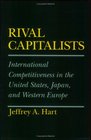 Rival Capitalists International Competitiveness in the United States Japan and Western Europe