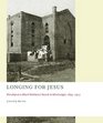 Longing for Jesus Worship at a Black Holiness Church in Mississippi 18951916