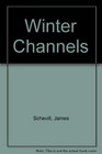 Winter Channels