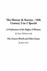 The History  Surveys  19th Century 2In1 Special A Vindication of the Rights of Woman / the Unseen World and Other Essays