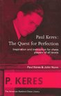 Paul Keres The Quest for Perfection