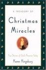 A Treasury of Christmas Miracles: True Stories of God\'s Presence Today