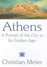 Athens  A Portrait of the City in Its Golden Age