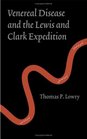 Venereal Disease And The Lewis And Clark Expedition