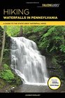 Hiking Waterfalls in Pennsylvania A Guide to the State's Best Waterfall Hikes