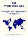 The World Wide Web Strategies and Opportunities for Business