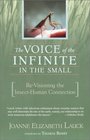 The Voice of the Infinite in the Small  ReVisioning the InsectHuman Connection