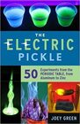 The Electric Pickle 50 Experiments from the Periodic Table from Aluminum to Zinc