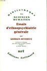 Essais d'ethnopsychiatrie generale