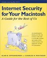 Internet Security for Your Macintosh A Guide for the Rest of Us