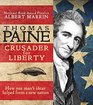 Thomas Paine Crusader for Liberty How One Man's Ideas Helped Form a New Nation