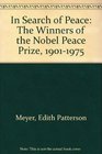In Search of Peace The Winners of the Nobel Peace Prize 19011975