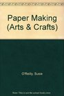 Arts and Crafts Paper Making