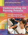 The Understanding the Nursing Process Concept Mapping and Care Planning for Students
