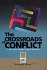 The Crossroads of Conflict A Journey Into the Heart of Dispute Resolution