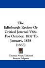 The Edinburgh Review Or Critical Journal V66 For October 1837 To January 1838