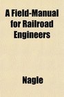 A FieldManual for Railroad Engineers
