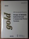 IEEE Recommended Practice for the Design of Reliable Industrial and Commercial Power Systems