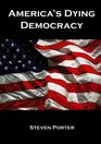 America's Dying Democracy