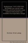 Briefwechsel 19101935/1938 Mit Briefen von und an Luise Schiefler und Erna Kirchner sowie weiteren Dokumenten aus SchieflersKorrespondenzAblage