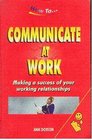 Communicate at Work