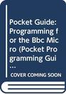 Pocket Guide Programming for the Bbc Micro