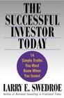 The Successful Investor Today 14 Simple Truths You Must Know When You Invest