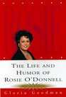 The Life and Humor of Rosie O'Donnell A Biography