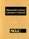 NCLC Vol NineteenthCentury Literature Criticism Excerpts from Criticism of Various Topics in NineteenthCentury Literature Including Literary and Critical