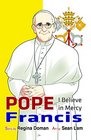 Pope Francis I Believe in Mercy