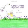 Witch Littles Magic In The Garden