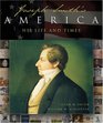 Joseph Smith's America A Celebration of His Life and Times