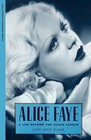 Alice Faye A Life Beyond the Silver Screen