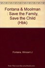 Save the Family Save the Child What We Can do to Help Children at Risk