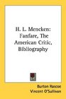 H L Mencken Fanfare The American Critic Bibliography