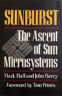 Sunburst The Ascent of Sun Microsystems
