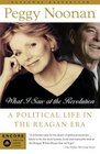 What I Saw at the Revolution : A Political Life in the Reagan Era
