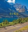 Fifty Places to Bike Before You Die Biking Experts Share the World's Greatest Destinations